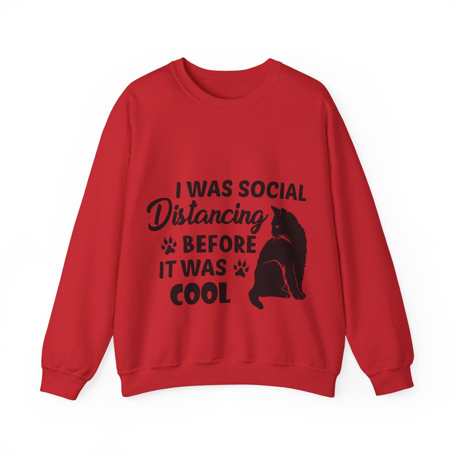 Crewneck Sweatshirt "I Was Social Distancing Before It Was Cool" — Cat Lover Funny Graphic