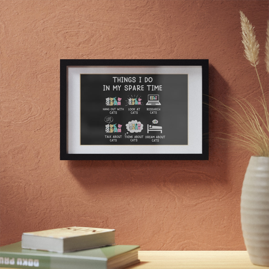 Framed Poster — "Things I Do in My Spare Time" Cute Cat Activity Print