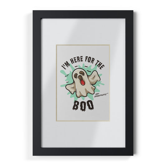 Halloween Framed Poster - I'm Here for the Boo