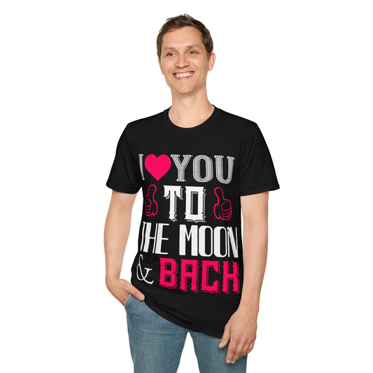 I  You To The Moon & Back T-Shirt — Romantic Couple Valentine Tee