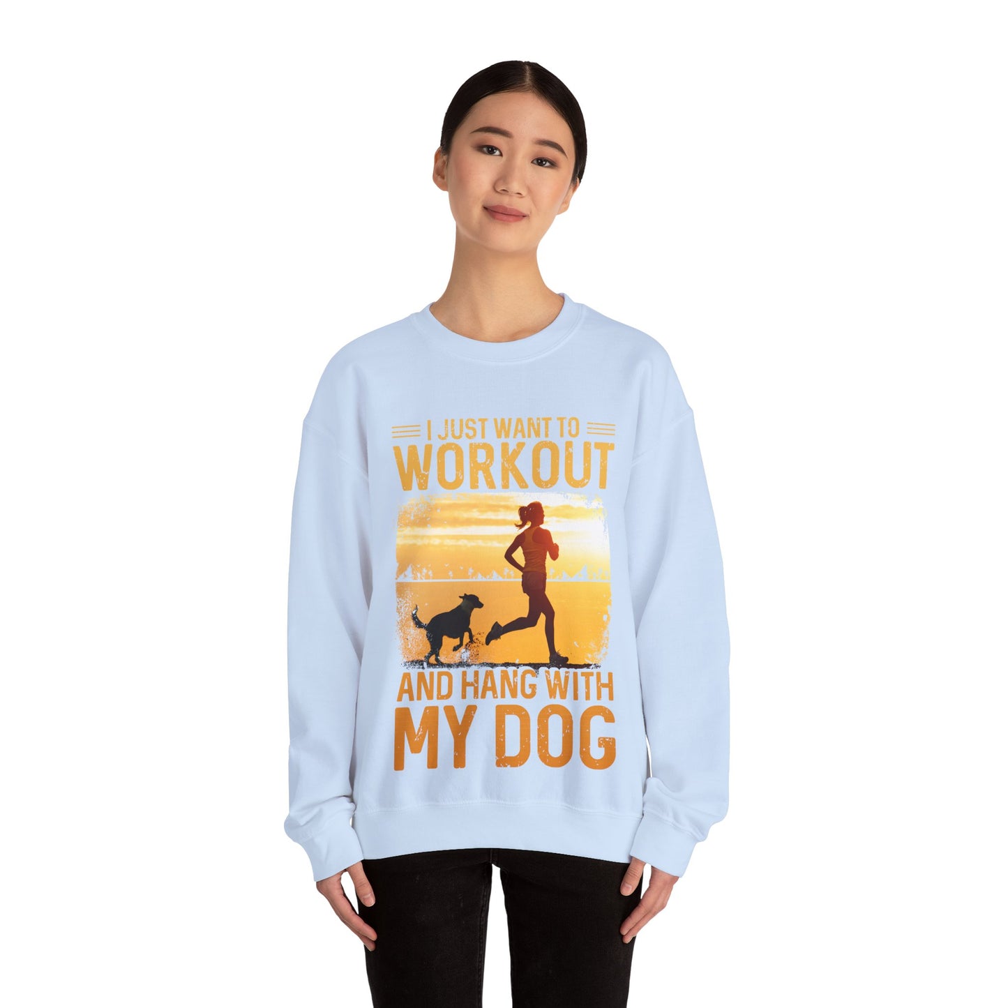 Workout And Hang With My Dog Sweatshirt