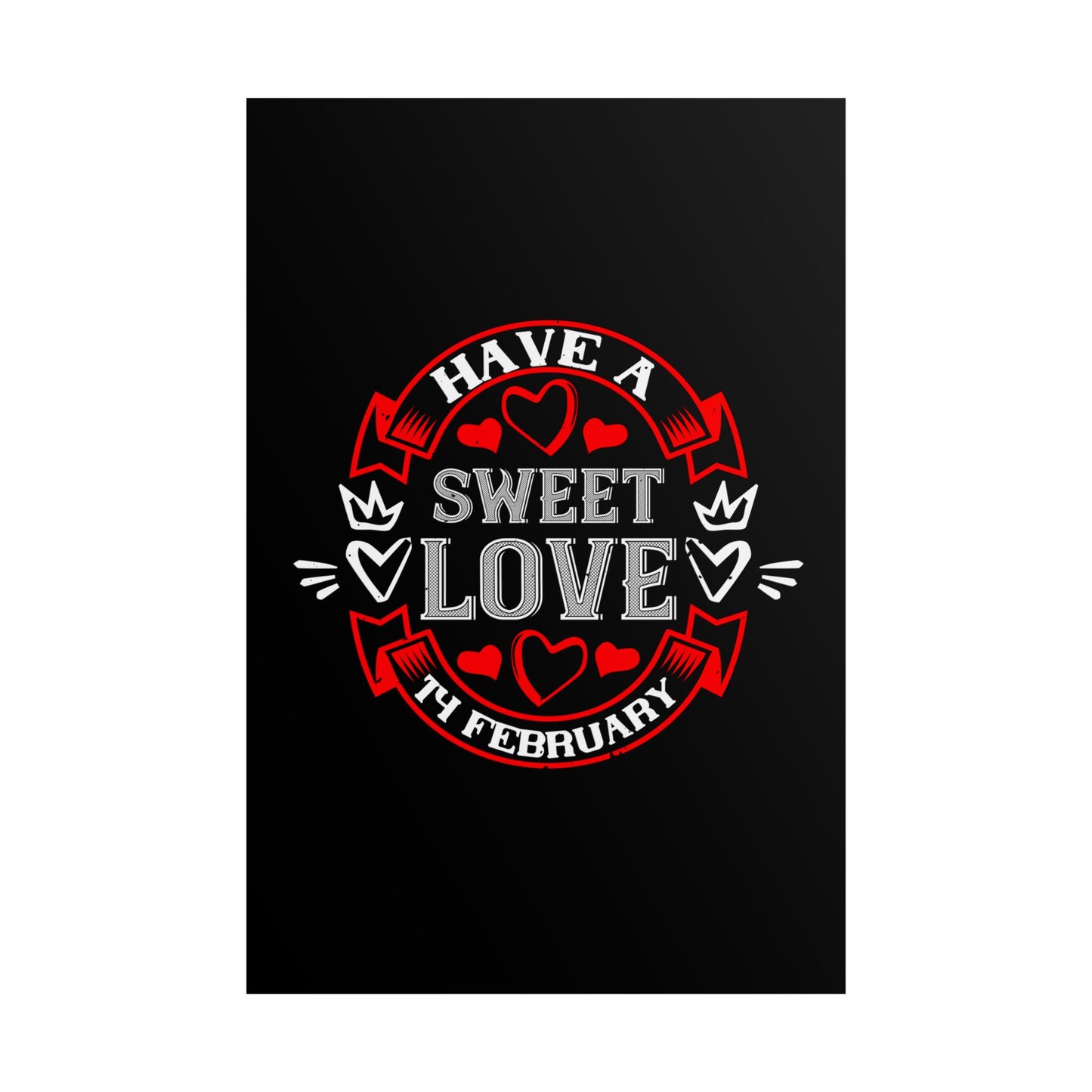 Valentine Poster — "Have a Sweet Love" February Heart Wall Art