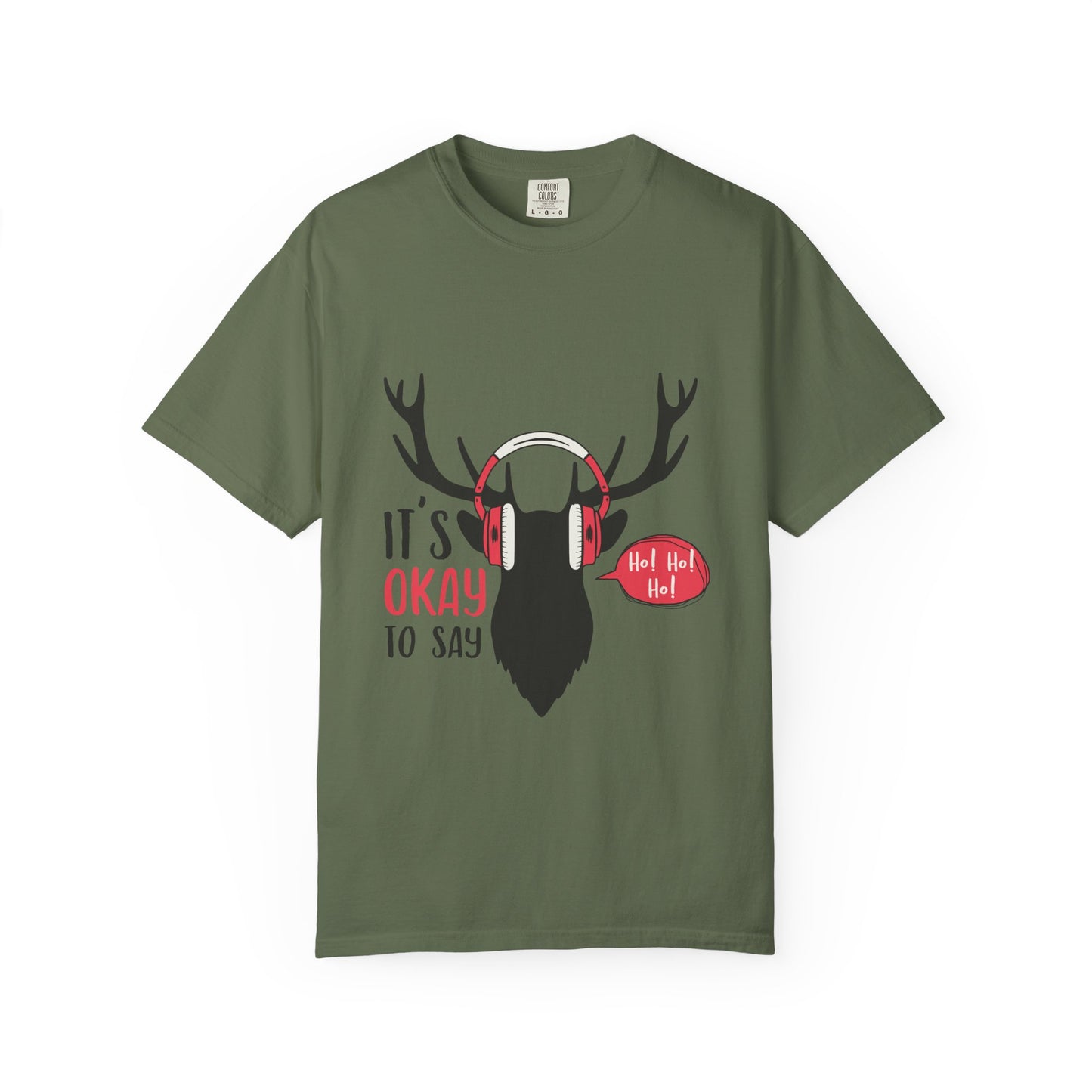 Reindeer Headphones Christmas T-Shirt – "It’s Okay to Say Ho! Ho! Ho!" Holiday Tee