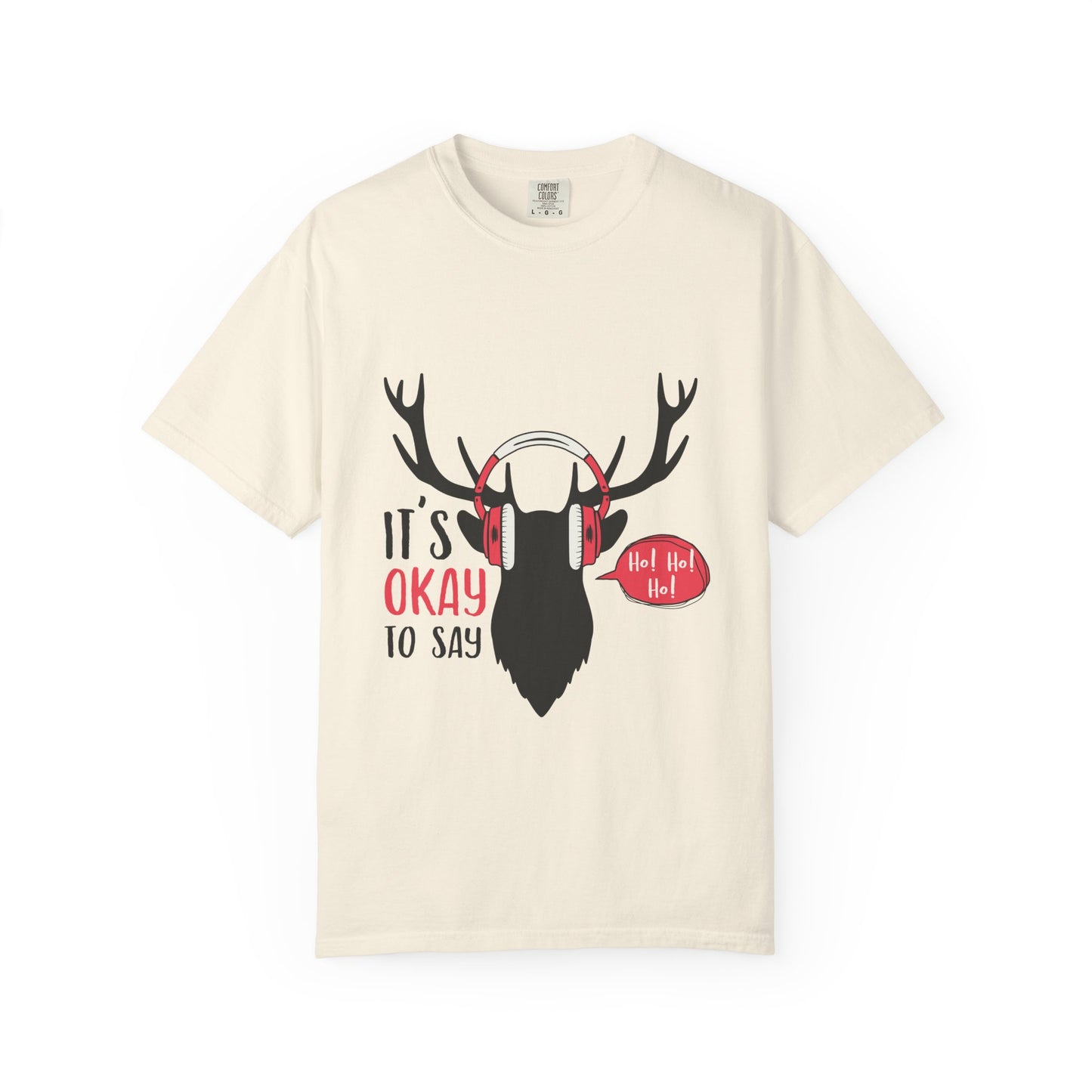 Reindeer Headphones Christmas T-Shirt – "It’s Okay to Say Ho! Ho! Ho!" Holiday Tee
