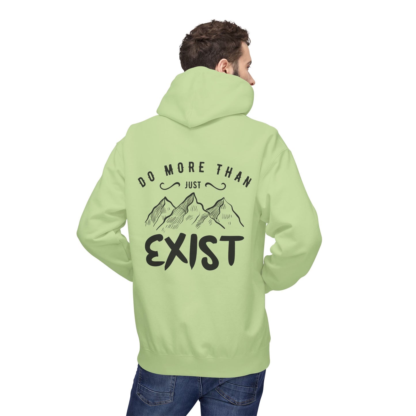 Inspirational Hoodie - Do More Than Just Exist