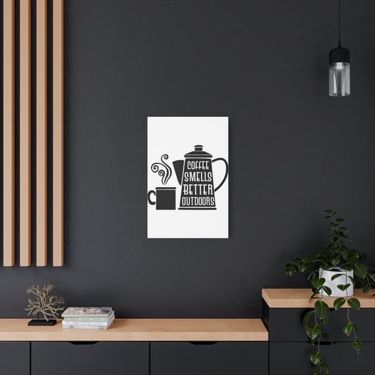 Coffee Smells Better Outdoors Wall Art