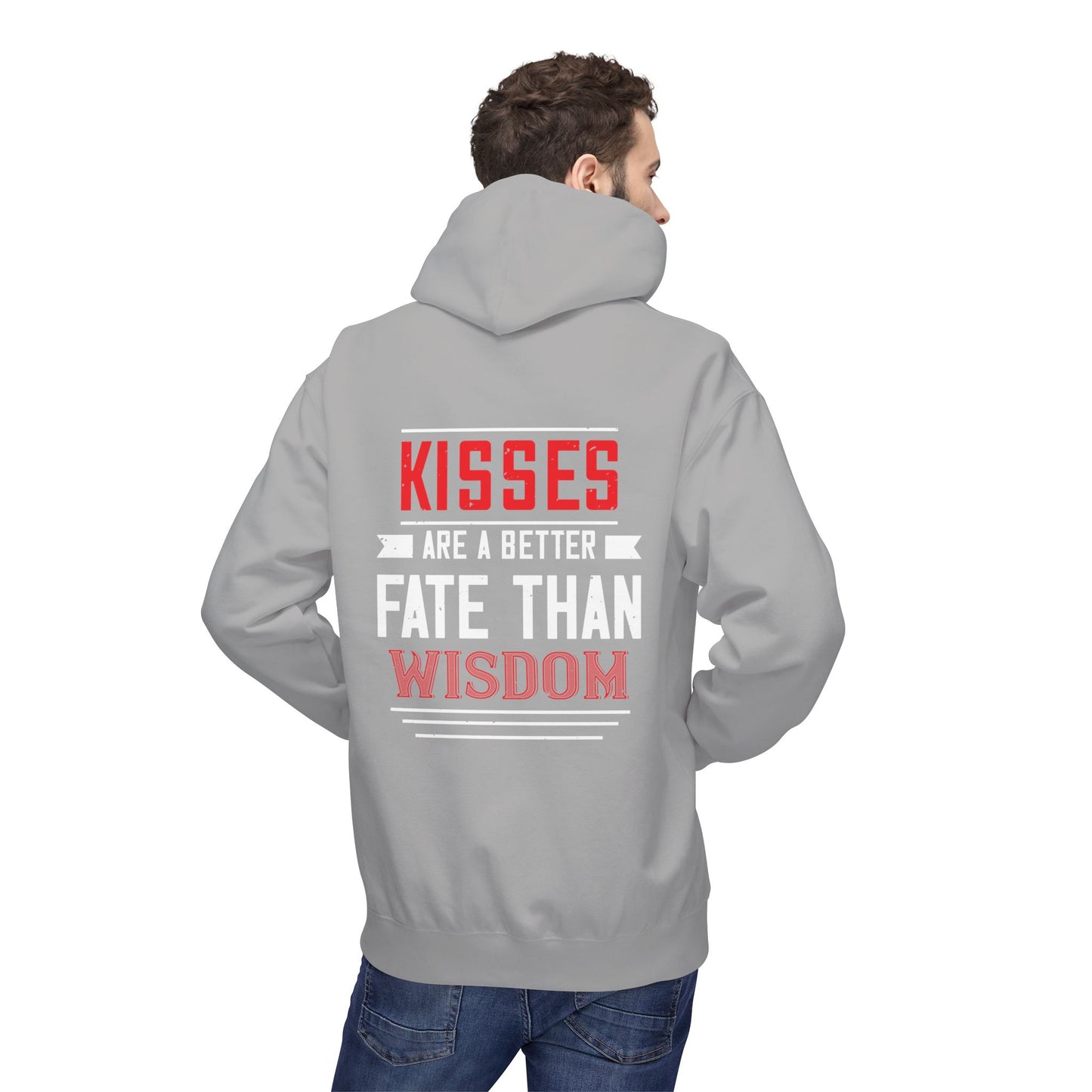 Hoodie - "Kisses Are A Better Fate Than Wisdom" Graphic Pullover