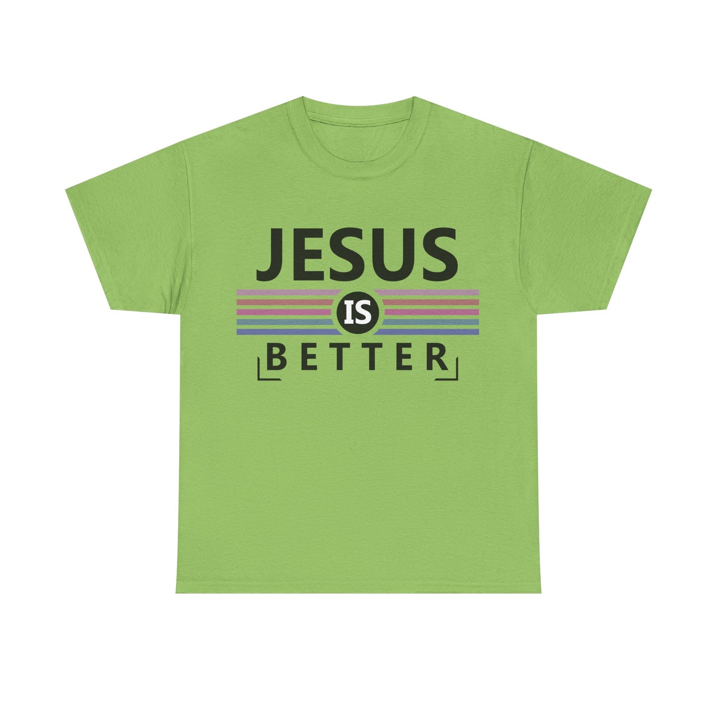 Jesus Is Better Unisex Heavy Cotton Tee - Faith-Based Apparel
