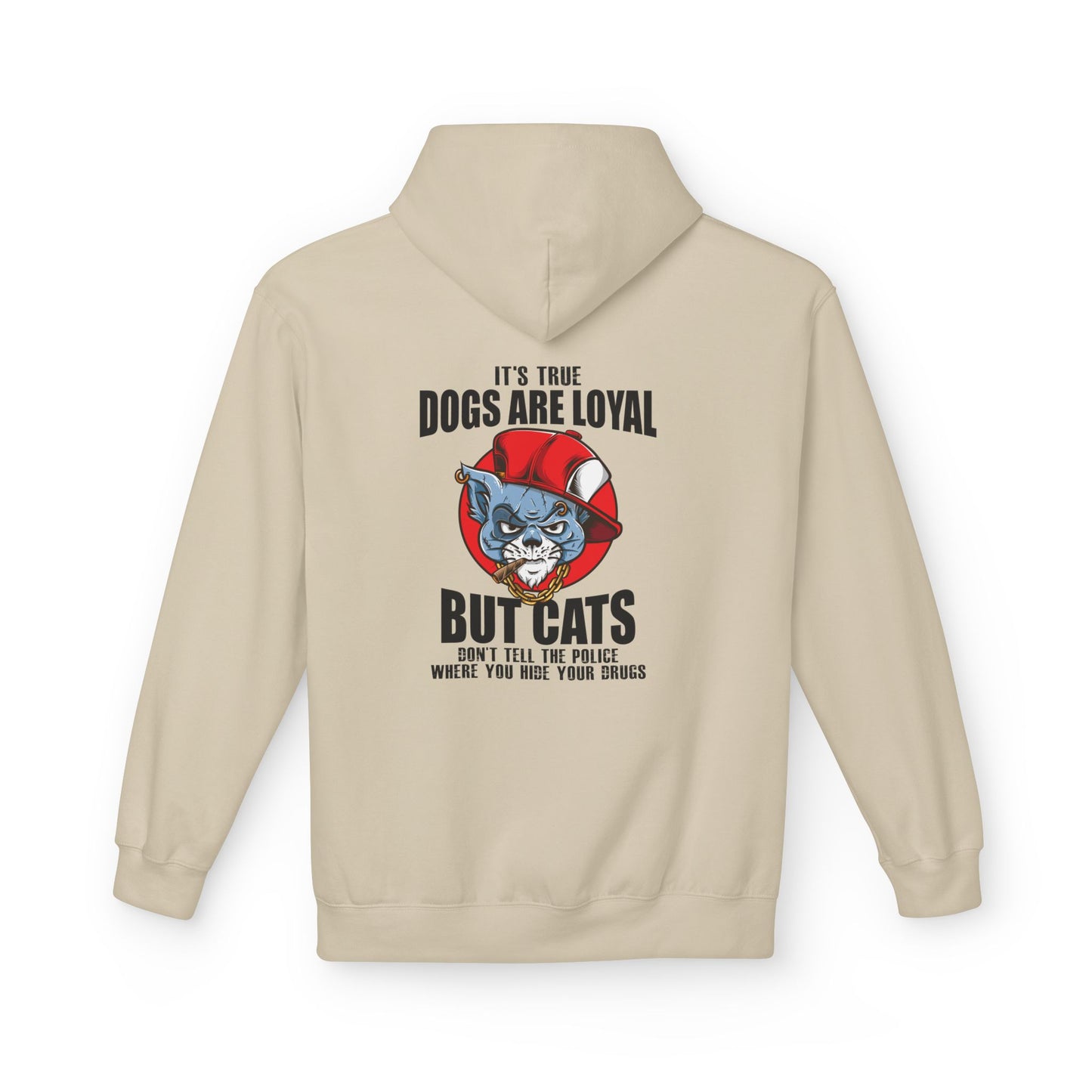 Hoodie — "Dogs Are Loyal But Cats Don’t Tell the Police" Graphic Cat Lover Pullover