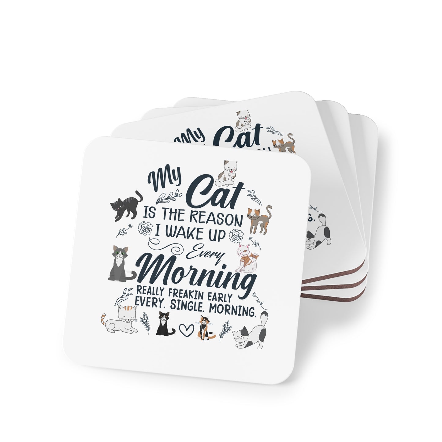 Cat Lover Coasters — "My Cat Is The Reason I Wake Up Every Morning" Cork Back Drink Coaster Set