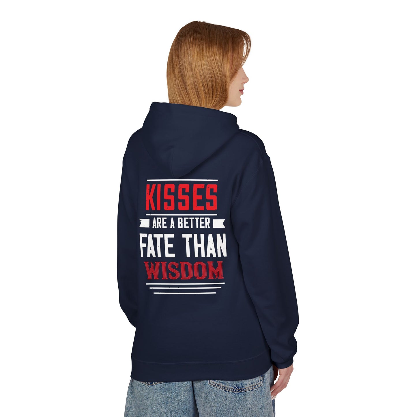 Hoodie - "Kisses Are A Better Fate Than Wisdom" Graphic Pullover