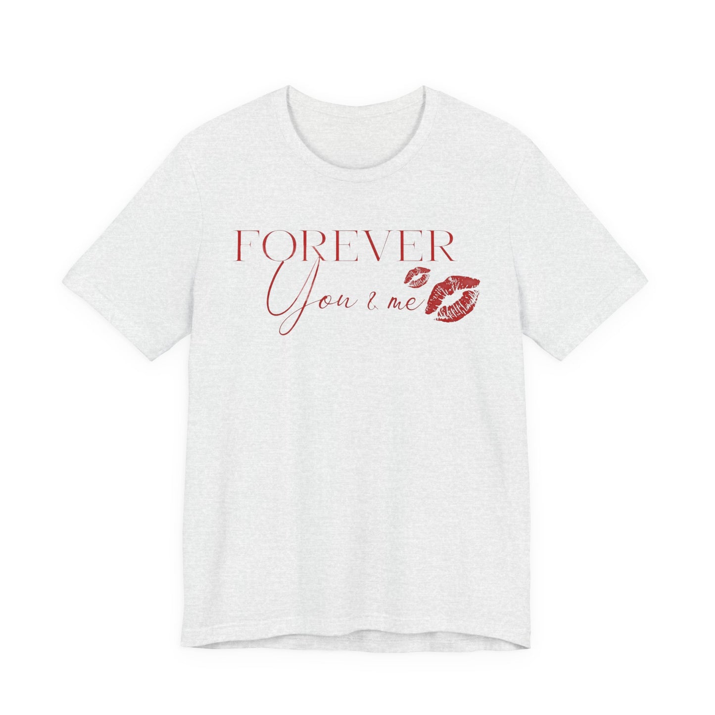 Forever You & Me Kiss Tee — Romantic Script Graphic T-Shirt