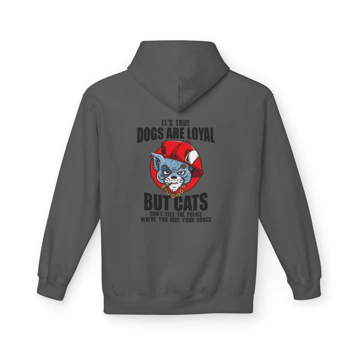 Hoodie — "Dogs Are Loyal But Cats Don’t Tell the Police" Graphic Cat Lover Pullover