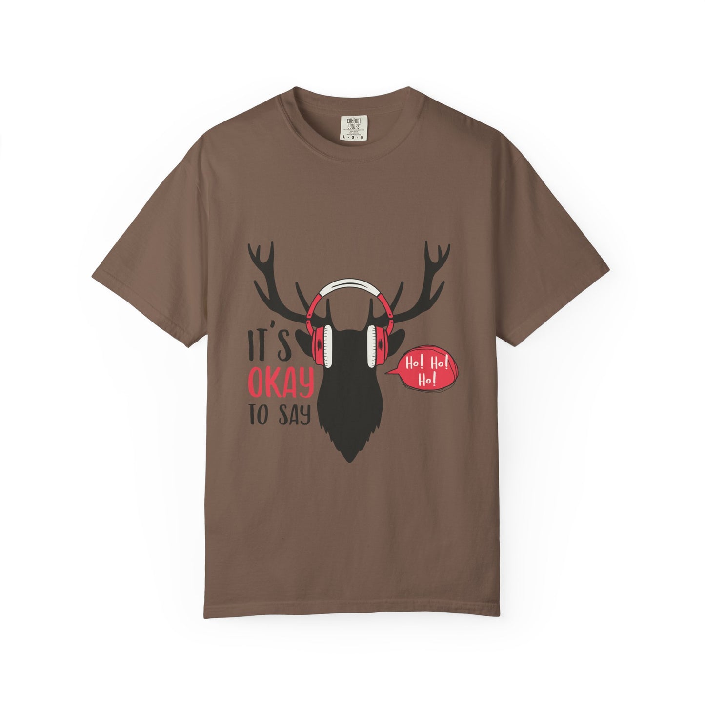 Reindeer Headphones Christmas T-Shirt – "It’s Okay to Say Ho! Ho! Ho!" Holiday Tee