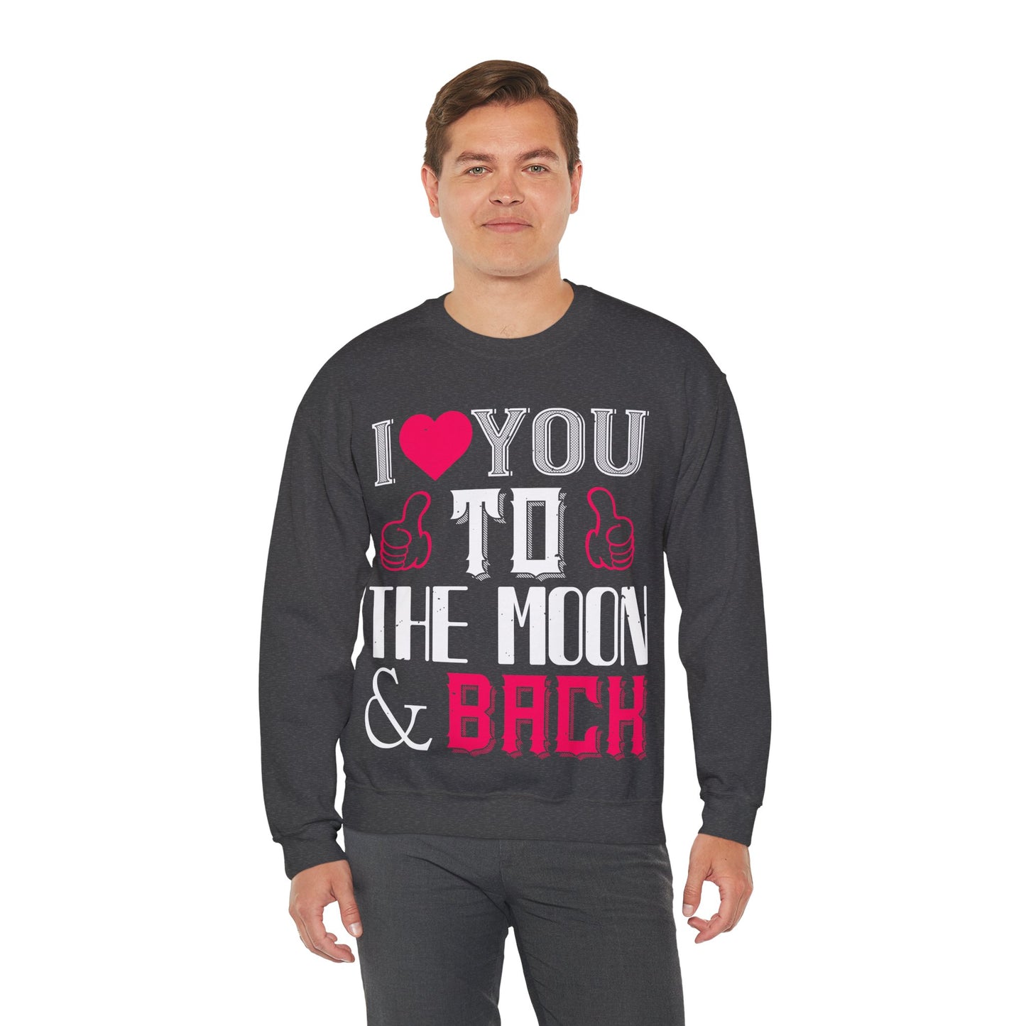 I  You to the Moon & Back Sweatshirt — Romantic Valentine's Crewneck