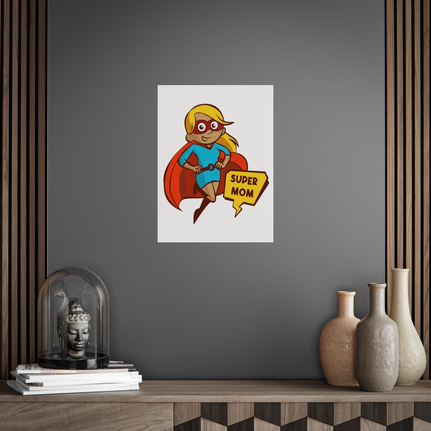 Super Mom Unframed Poster - Inspirational Wall Art