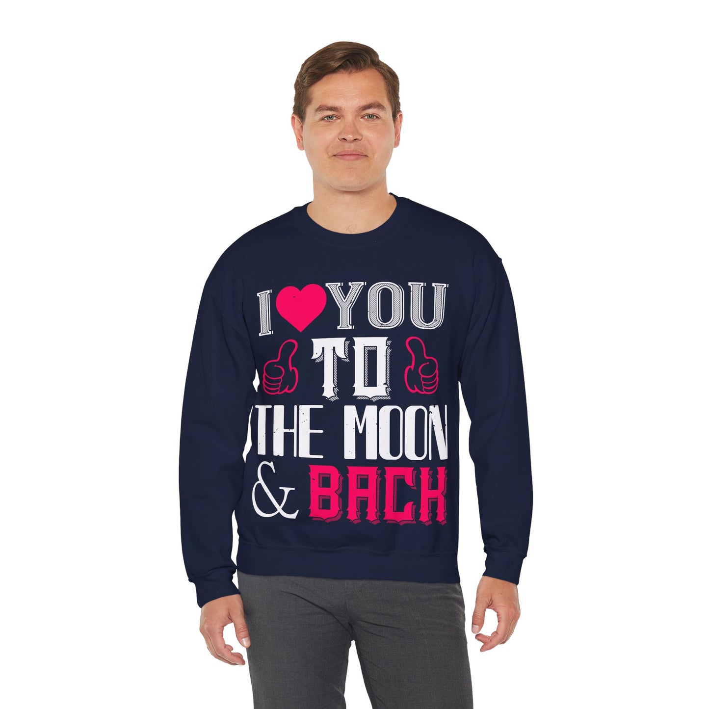 I  You to the Moon & Back Sweatshirt — Romantic Valentine's Crewneck