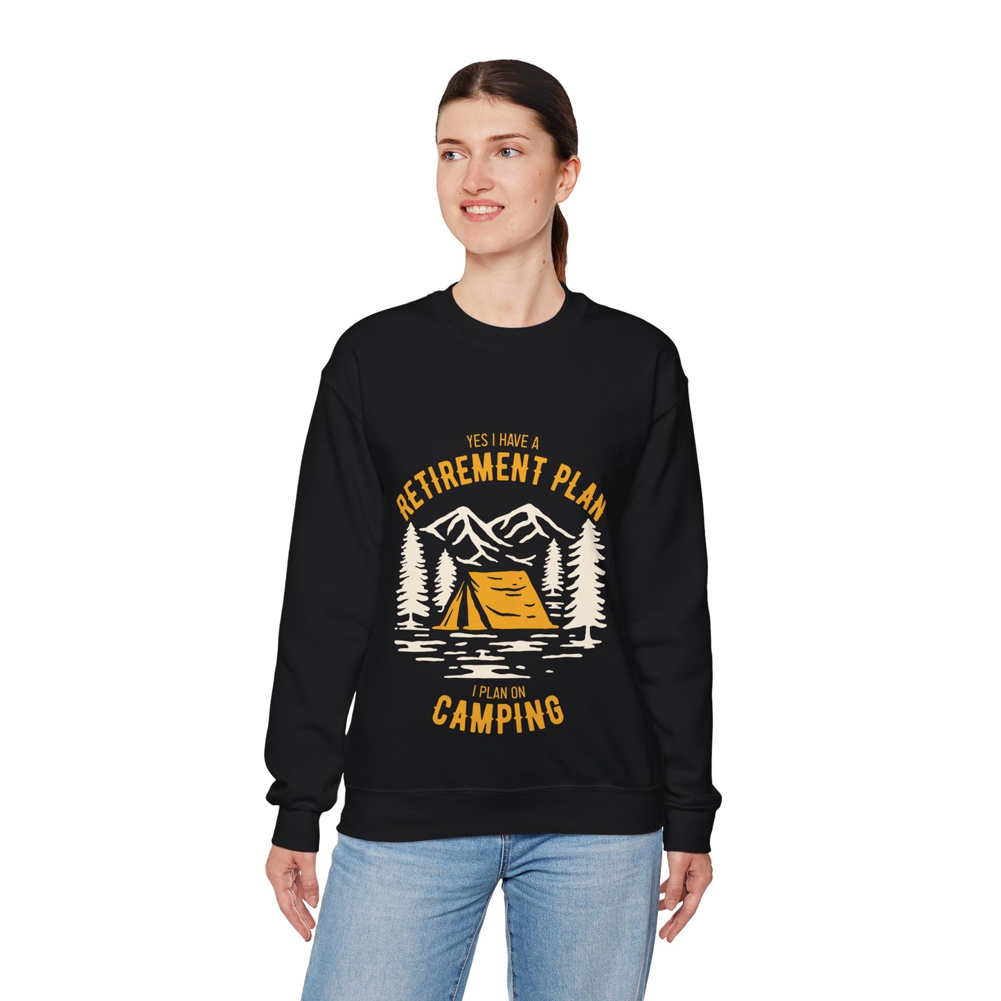 Crewneck Sweatshirt — "Yes I Have a Retirement Plan, I Plan on Camping" Vintage Camping Design