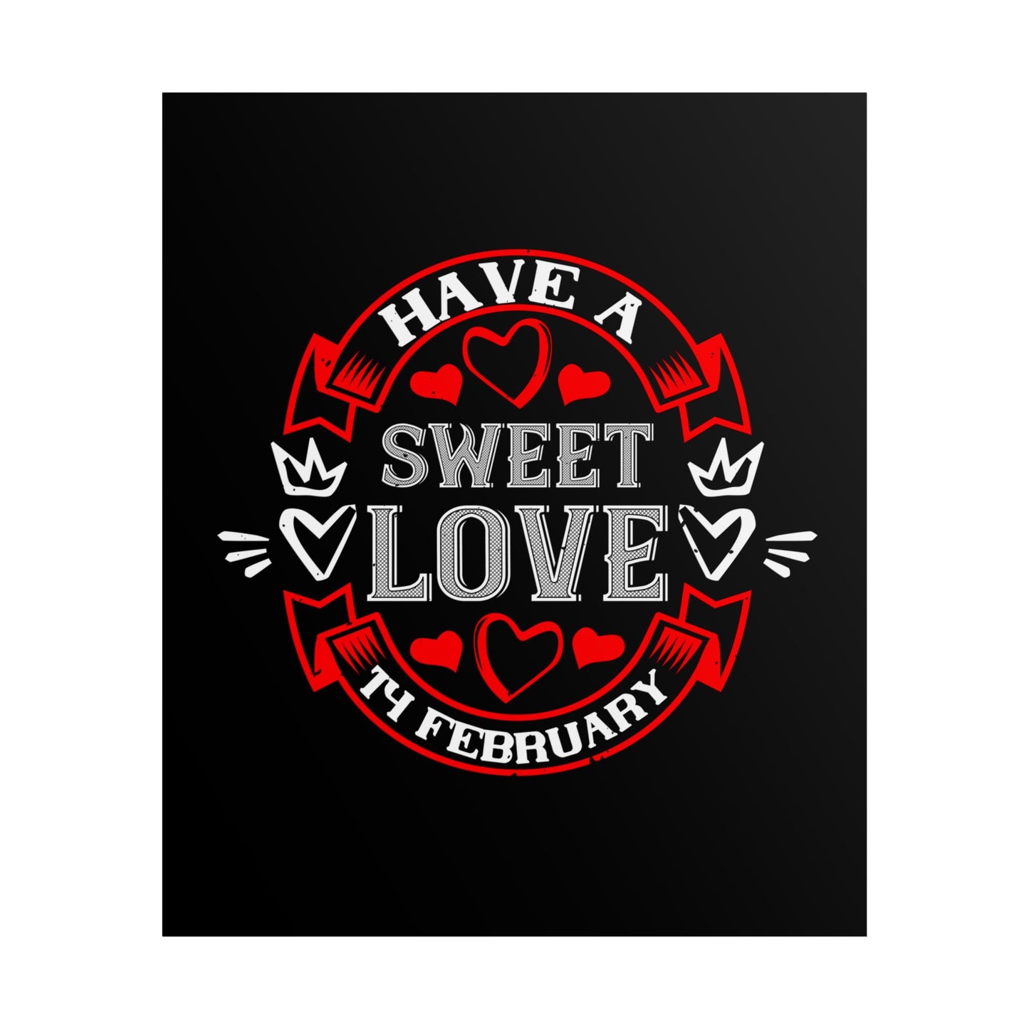 Valentine Poster — "Have a Sweet Love" February Heart Wall Art