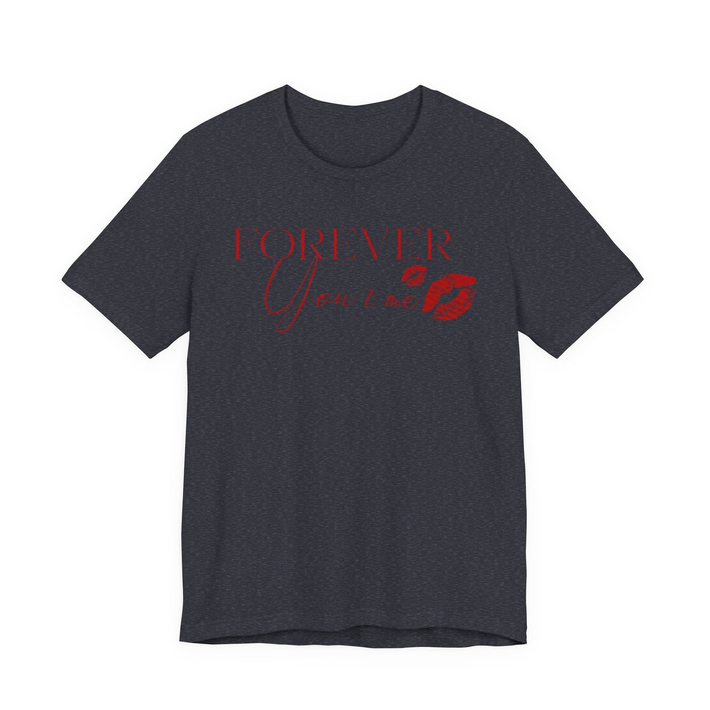 Forever You & Me Kiss Tee — Romantic Script Graphic T-Shirt