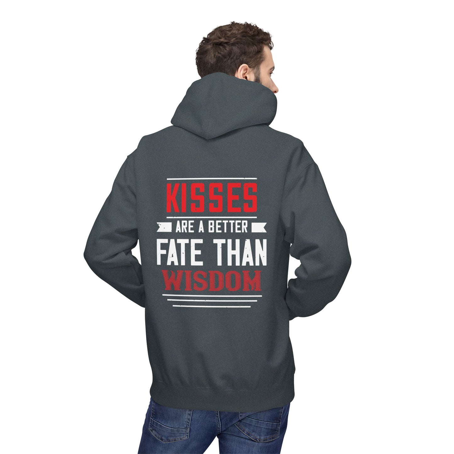 Hoodie - "Kisses Are A Better Fate Than Wisdom" Graphic Pullover
