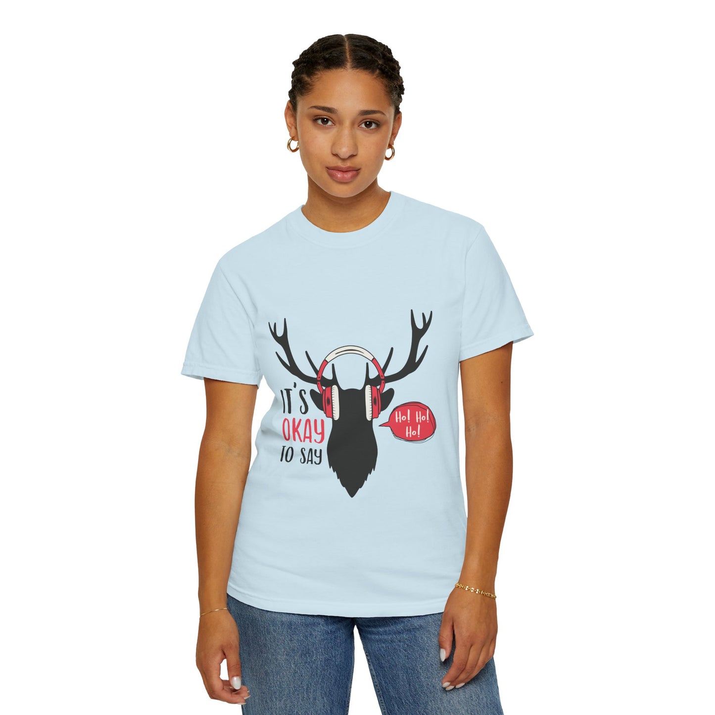 Reindeer Headphones Christmas T-Shirt – "It’s Okay to Say Ho! Ho! Ho!" Holiday Tee