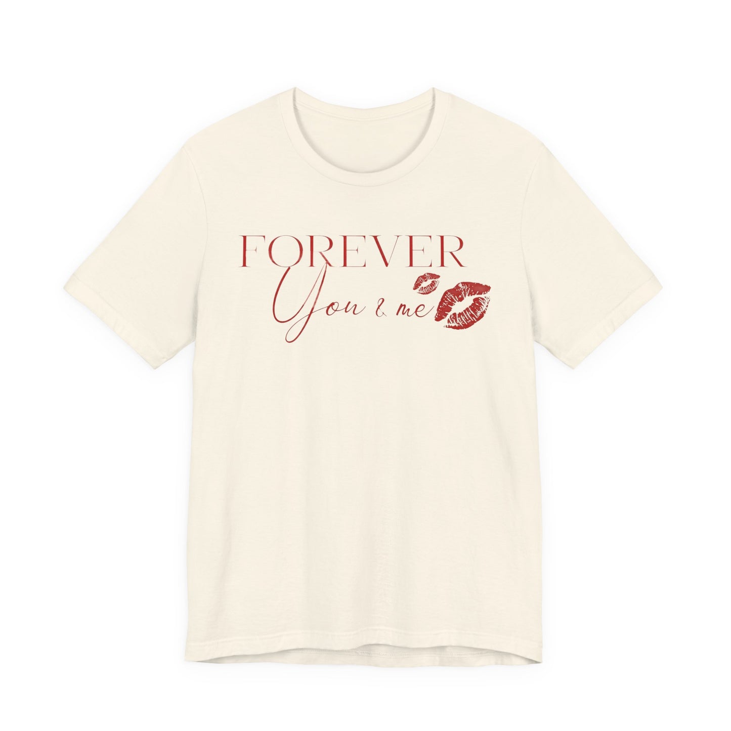 Forever You & Me Kiss Tee — Romantic Script Graphic T-Shirt