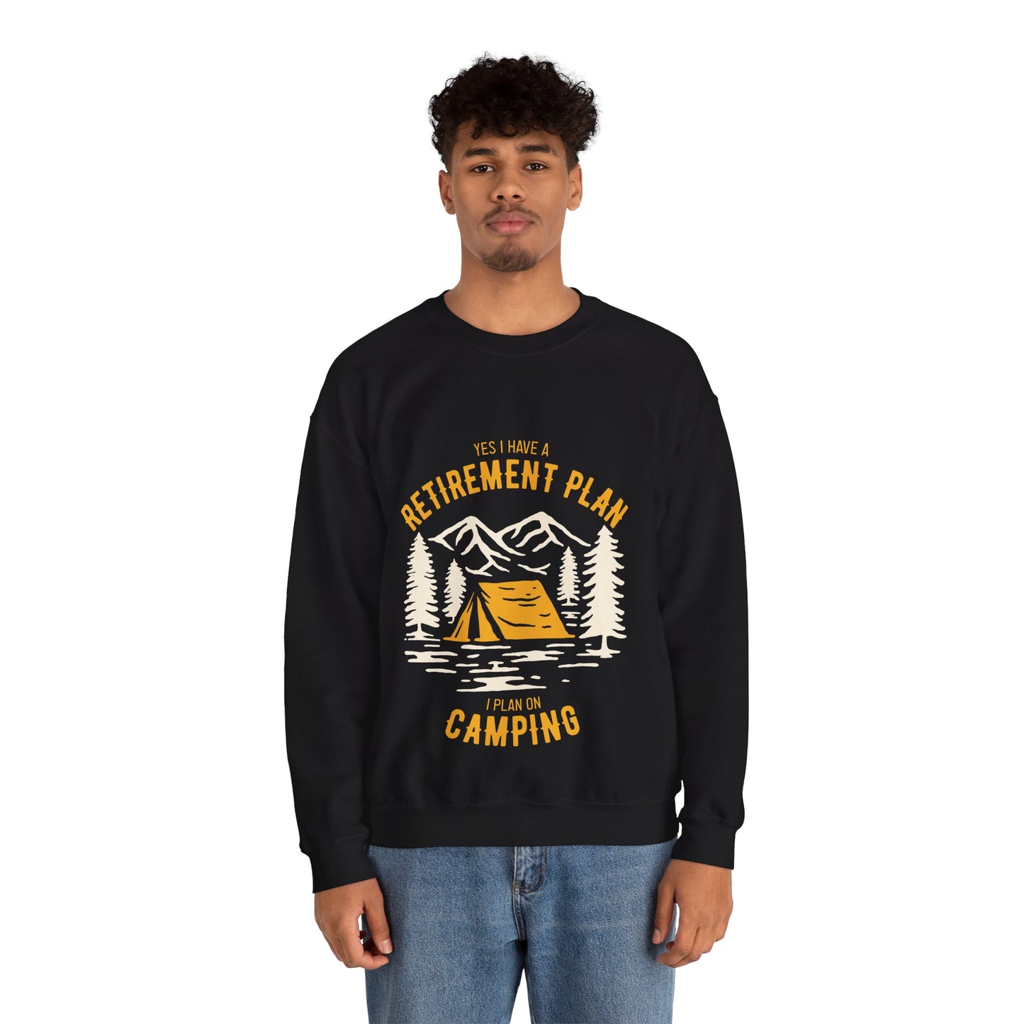 Crewneck Sweatshirt — "Yes I Have a Retirement Plan, I Plan on Camping" Vintage Camping Design