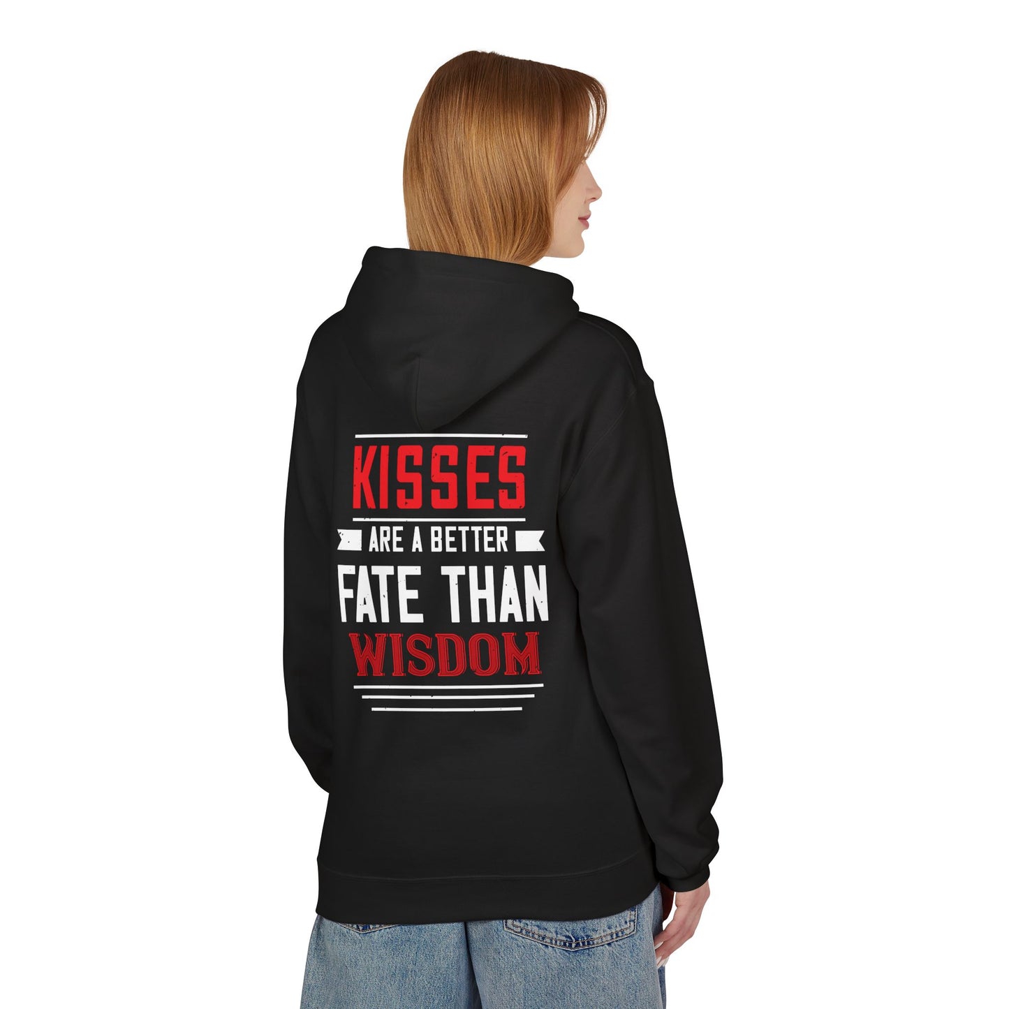 Hoodie - "Kisses Are A Better Fate Than Wisdom" Graphic Pullover