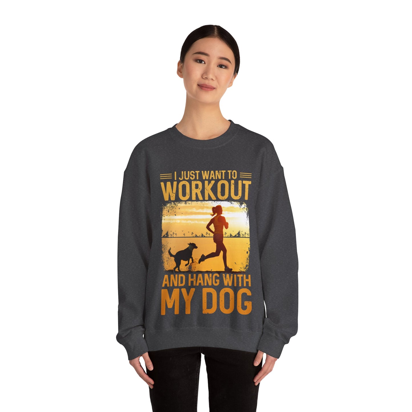 Workout And Hang With My Dog Sweatshirt