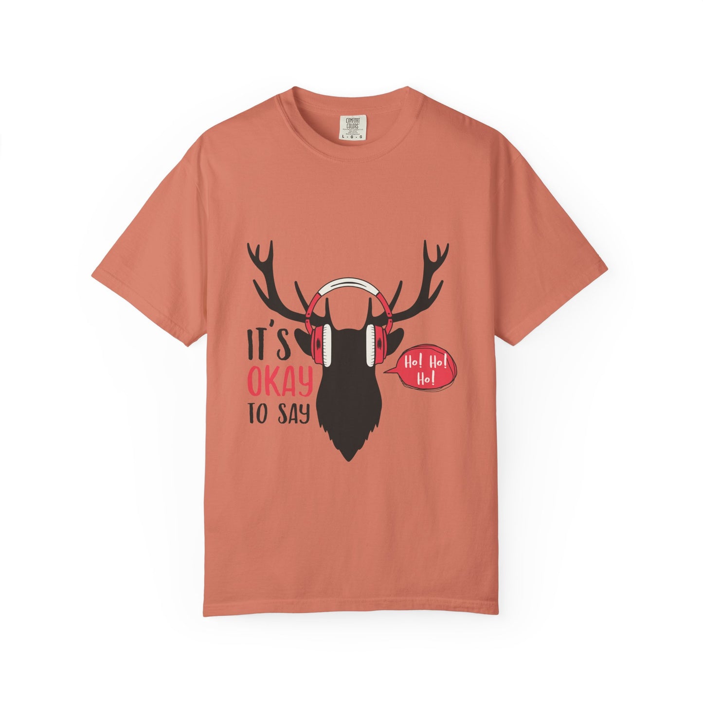 Reindeer Headphones Christmas T-Shirt – "It’s Okay to Say Ho! Ho! Ho!" Holiday Tee