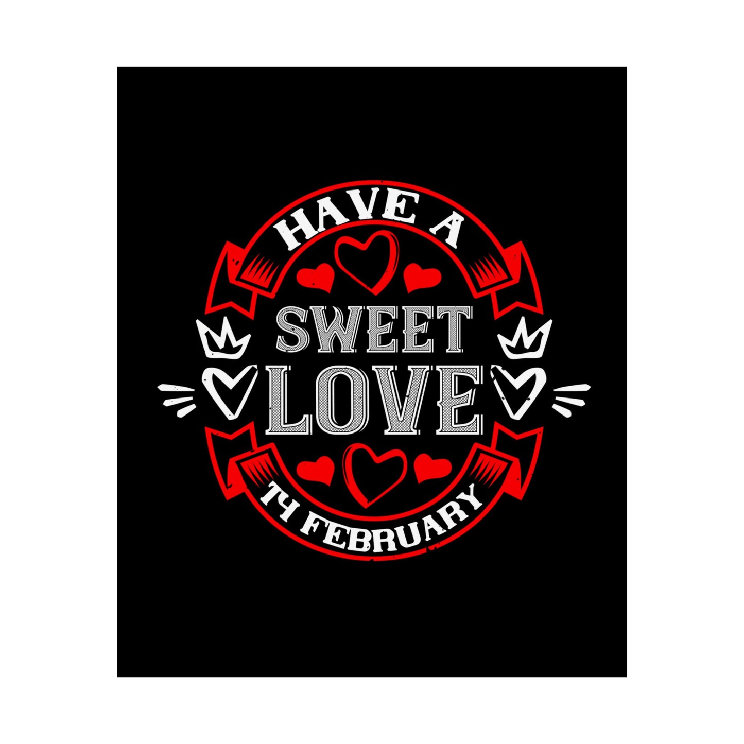 Valentine Poster — "Have a Sweet Love" February Heart Wall Art