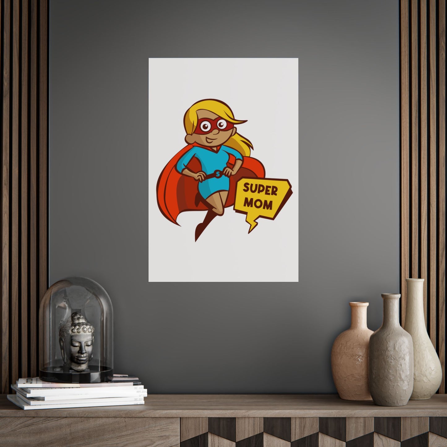 Super Mom Unframed Poster - Inspirational Wall Art
