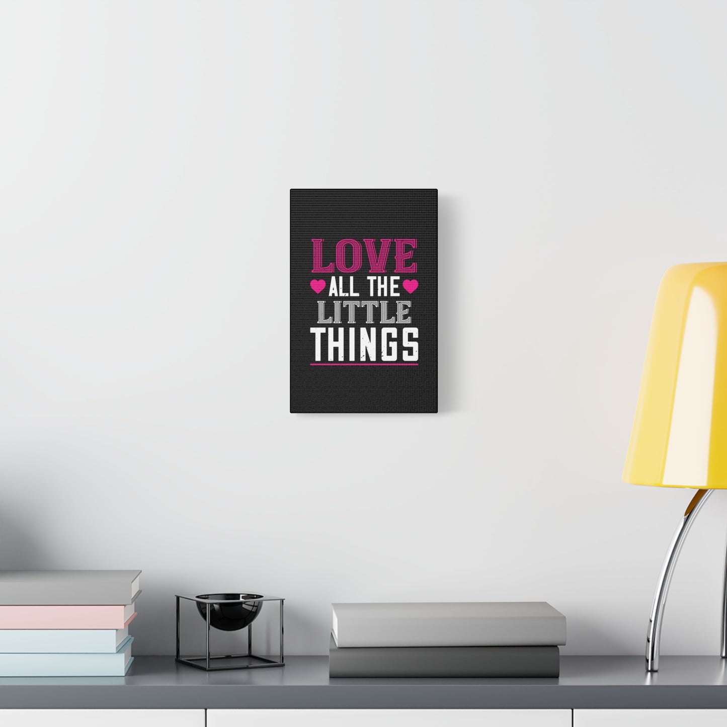 Love All The Little Things Canvas Wall Art
