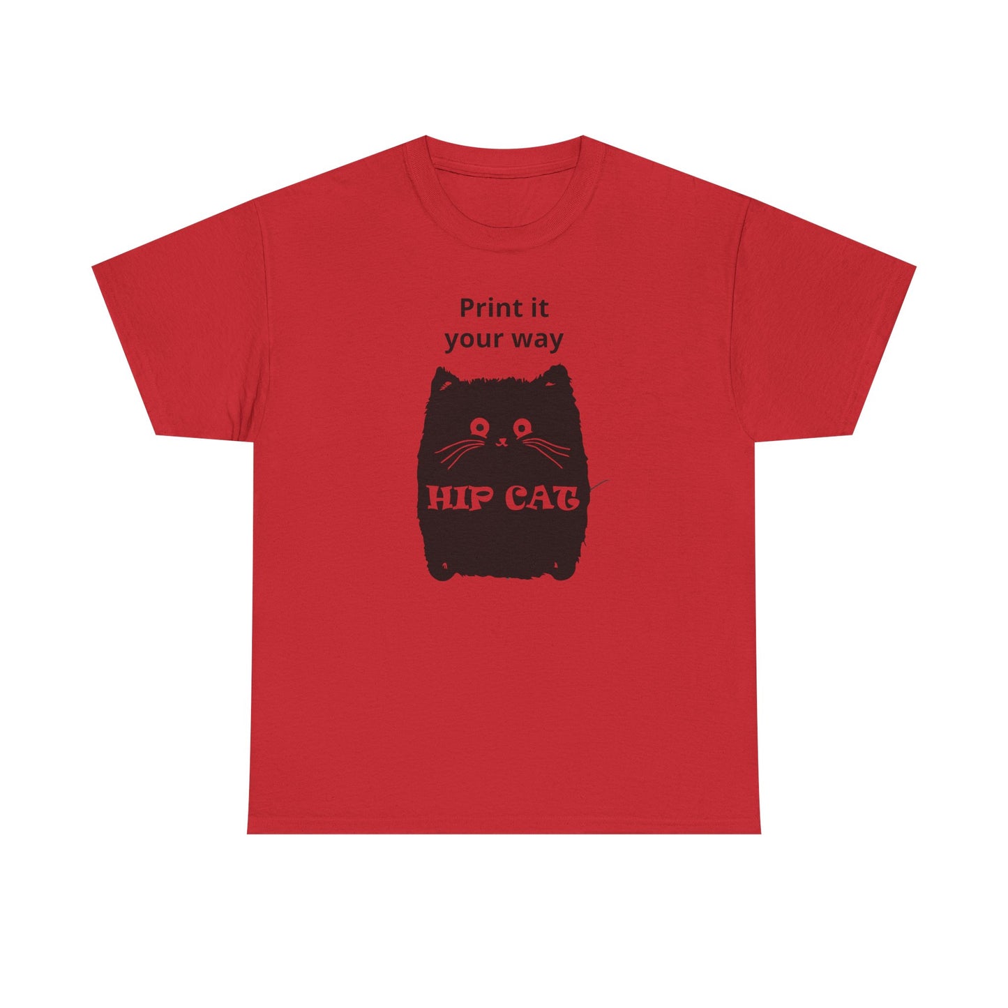 Hip Cat T-Shirt — Cute Black Cat Graphic Tee with “Print it your way” Slogan