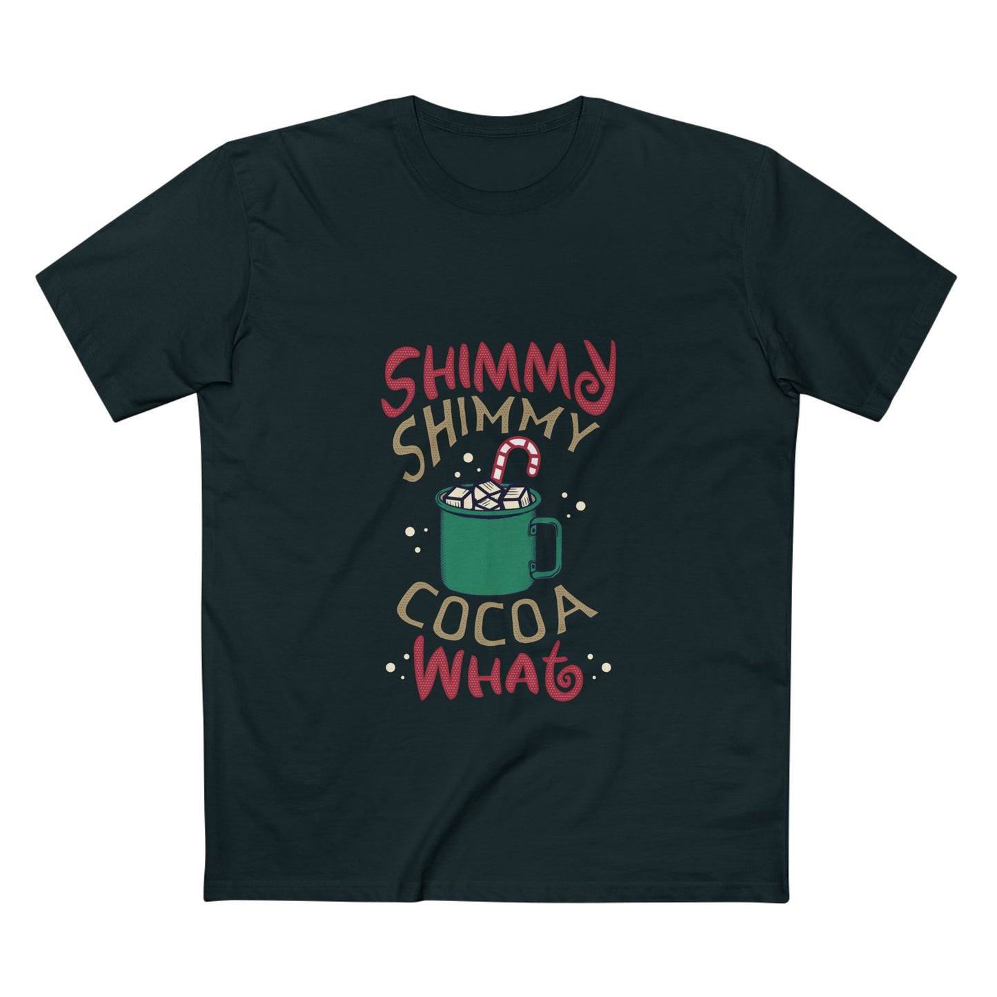 Shimmy Shimmy Cocoa What T‑Shirt — Funny Holiday Hot Cocoa Graphic Tee