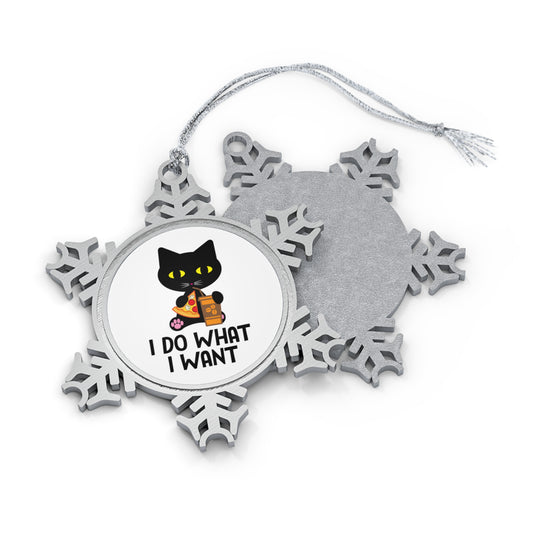Pewter Snowflake Ornament — "I Do What I Want" Cat Holiday Decoration