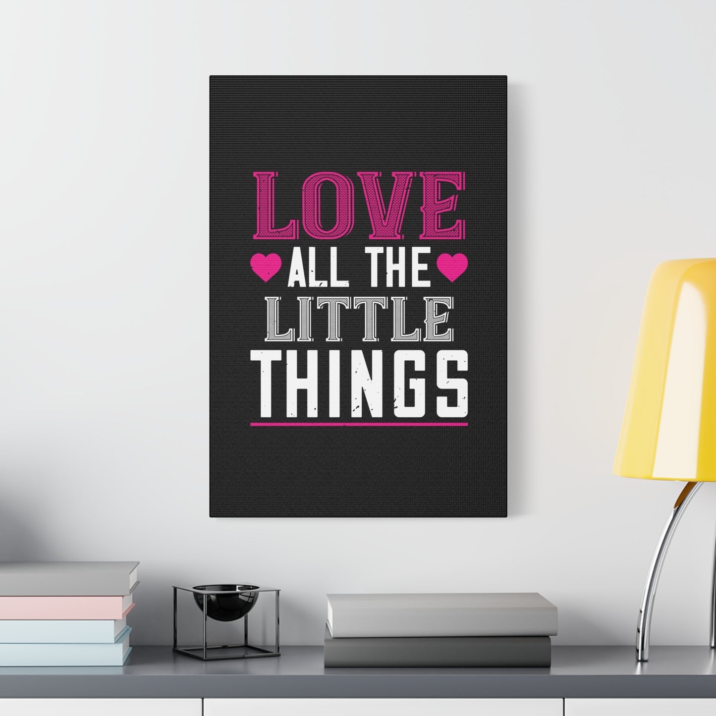 Love All The Little Things Canvas Wall Art