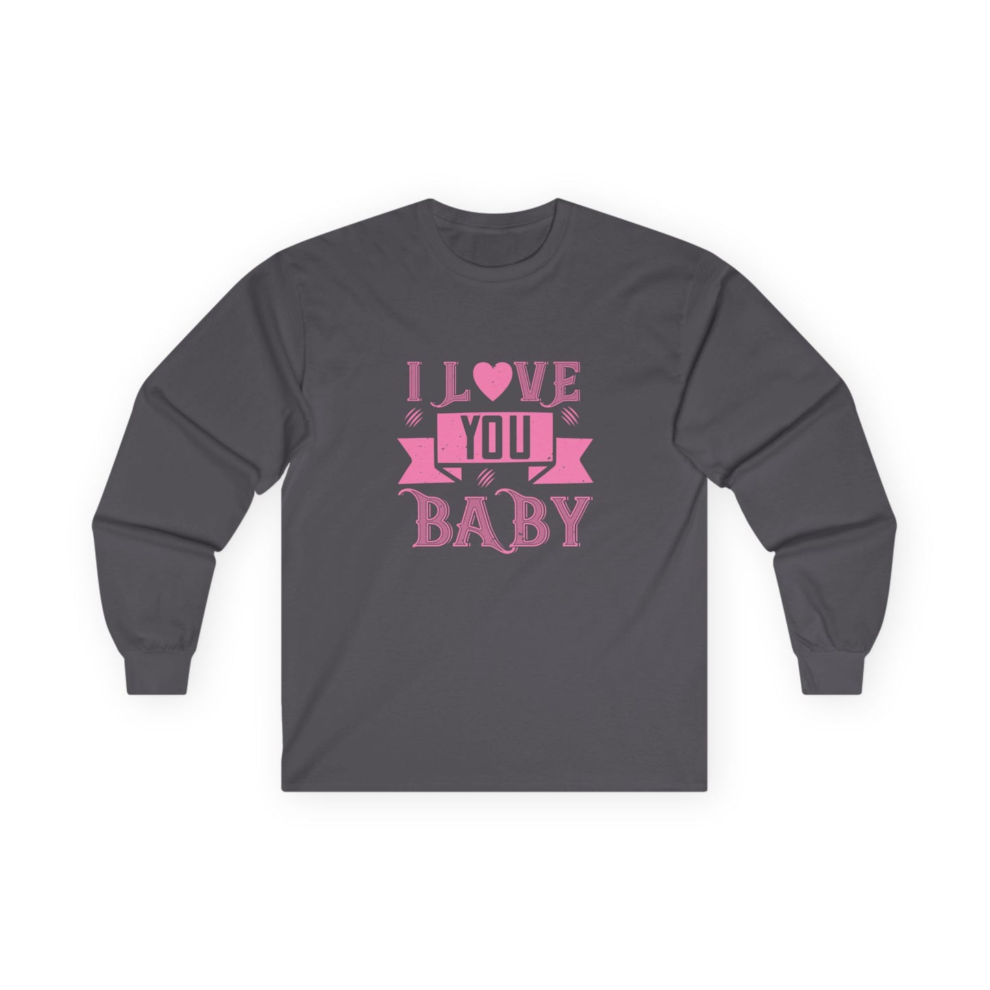 I Love You Baby Long Sleeve Tee — Pink Heart Valentine's Shirt