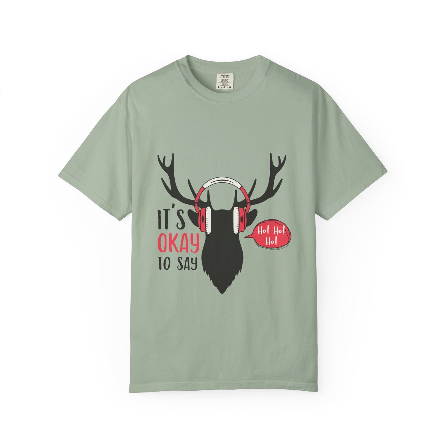 Reindeer Headphones Christmas T-Shirt – "It’s Okay to Say Ho! Ho! Ho!" Holiday Tee