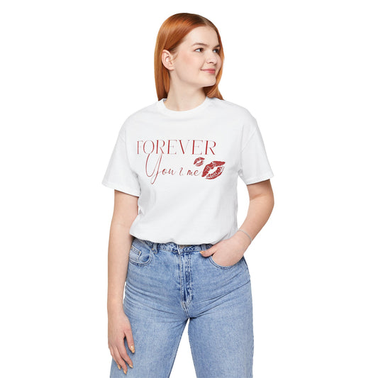 Forever You & Me Kiss Tee — Romantic Script Graphic T-Shirt