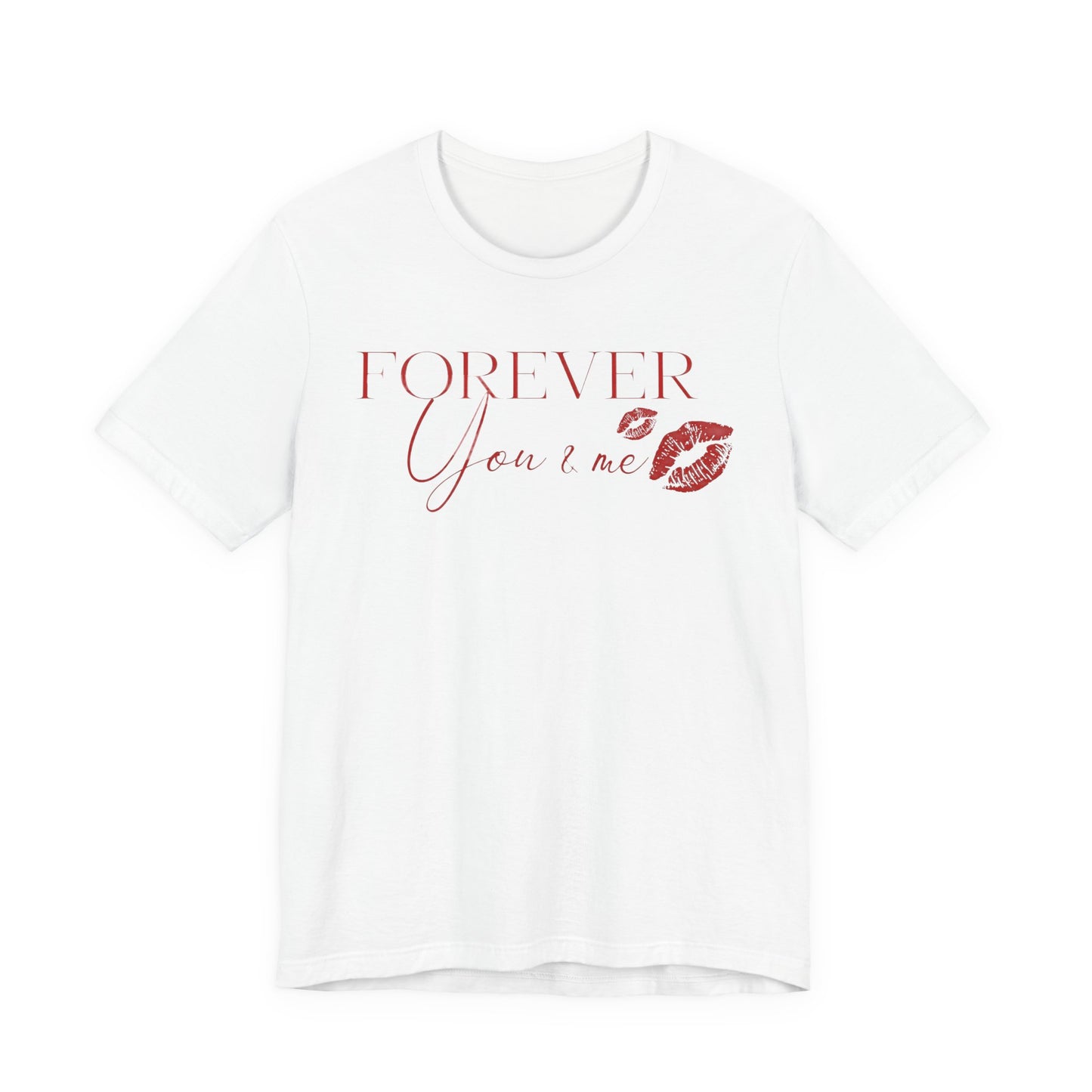 Forever You & Me Kiss Tee — Romantic Script Graphic T-Shirt