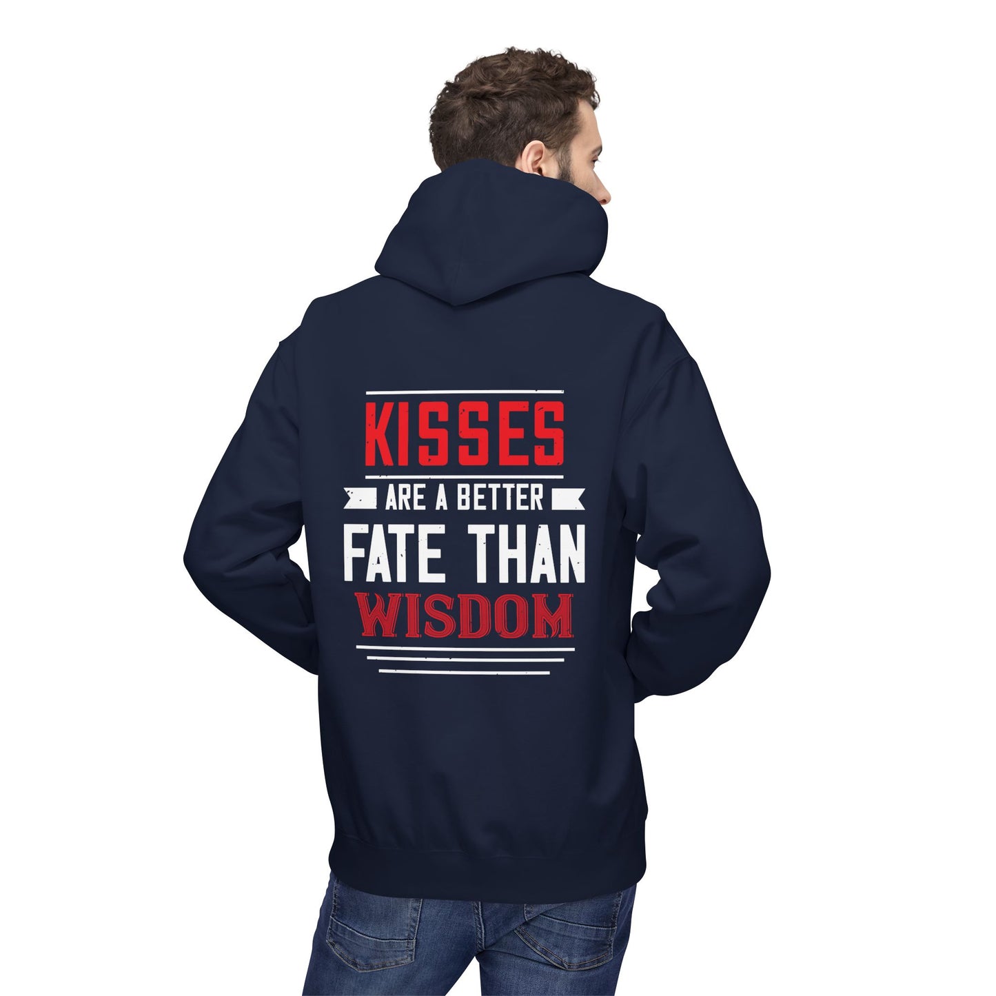 Hoodie - "Kisses Are A Better Fate Than Wisdom" Graphic Pullover