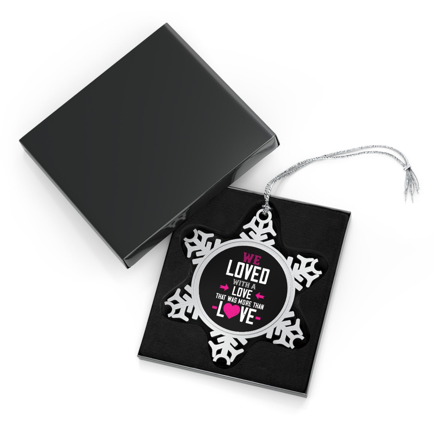 Pewter Snowflake Ornament — "We Loved with a Love" Memorial Holiday Keepsake