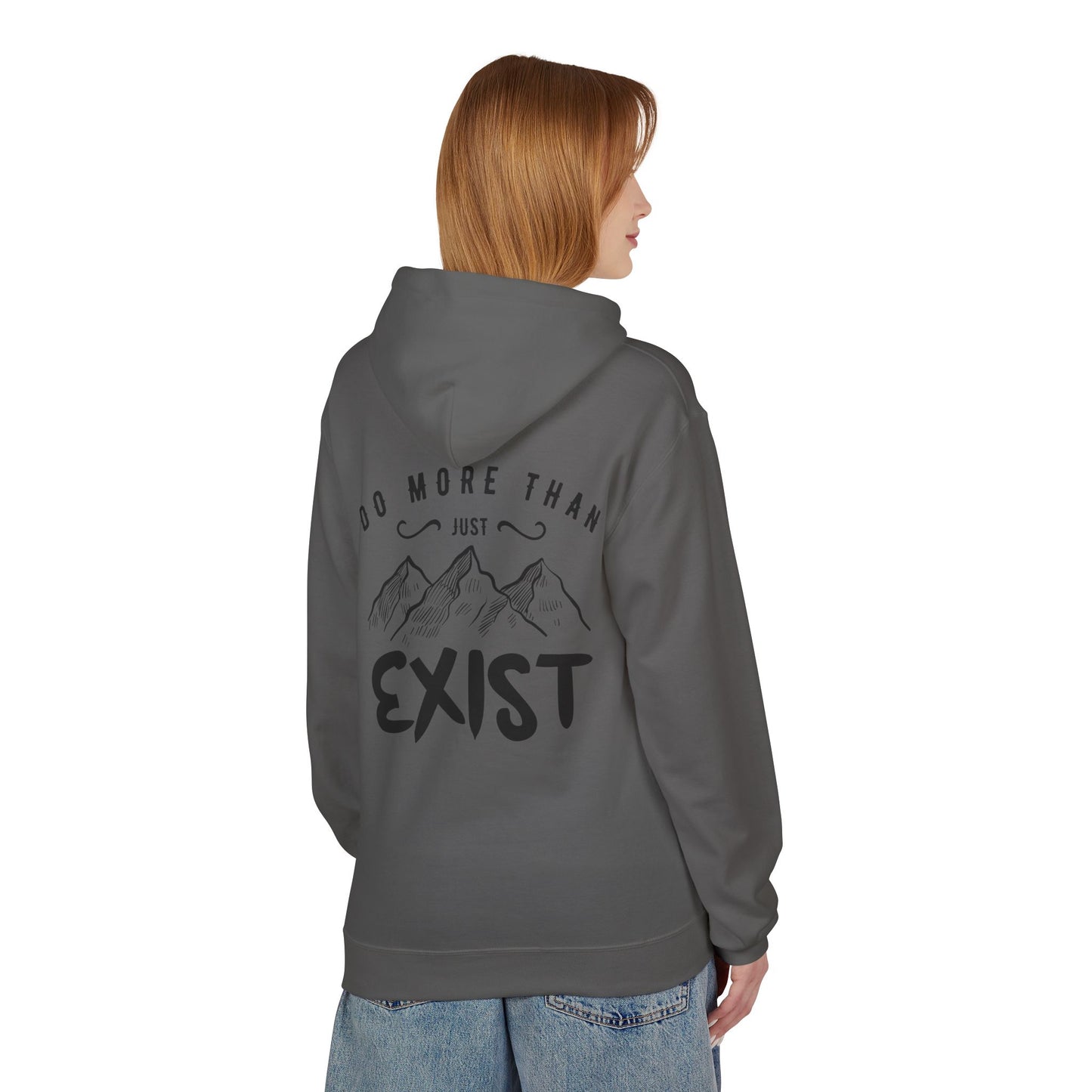 Inspirational Hoodie - Do More Than Just Exist