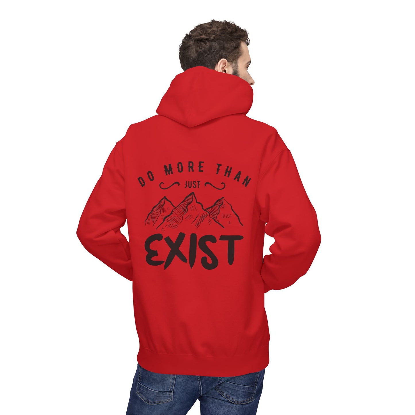 Inspirational Hoodie - Do More Than Just Exist
