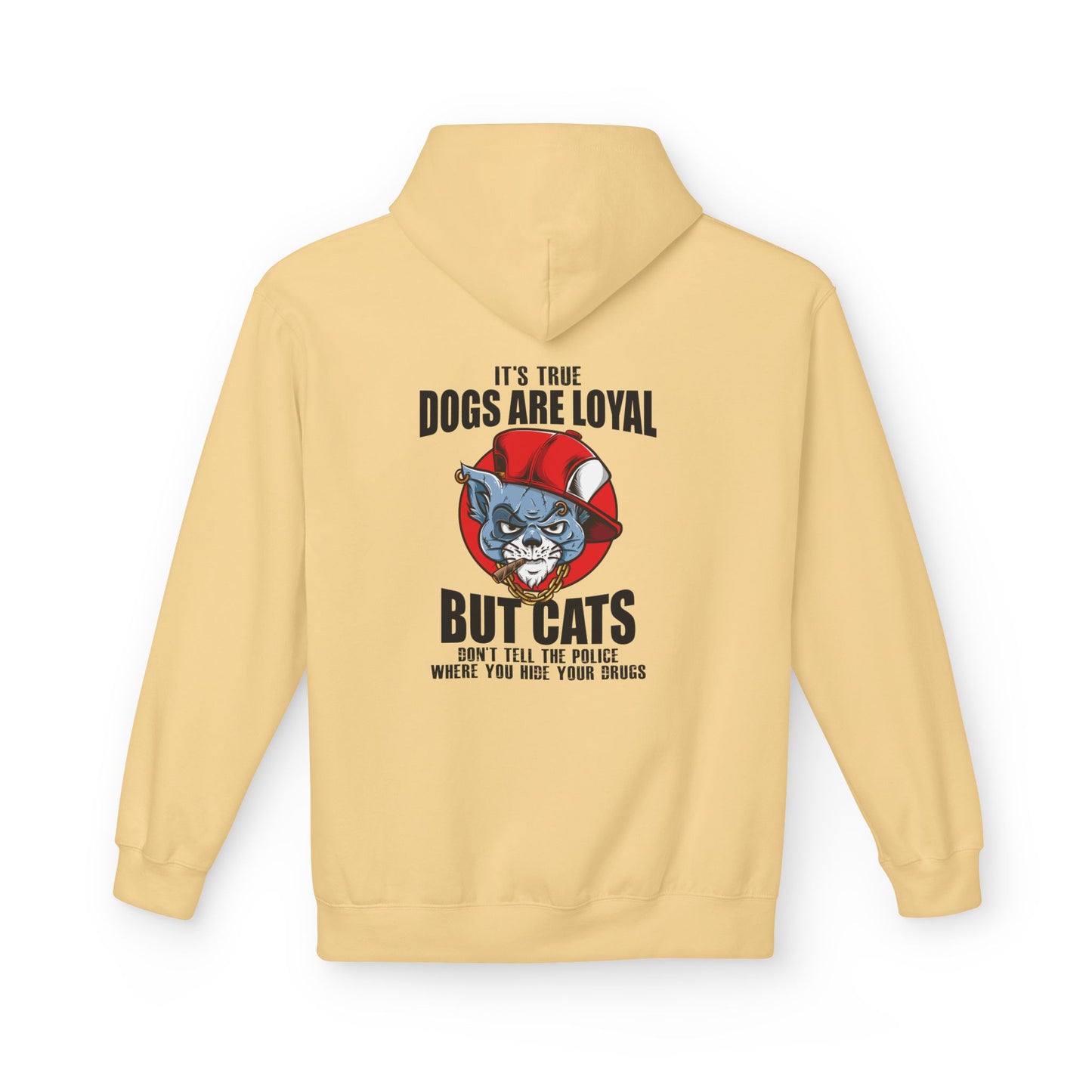 Hoodie — "Dogs Are Loyal But Cats Don’t Tell the Police" Graphic Cat Lover Pullover