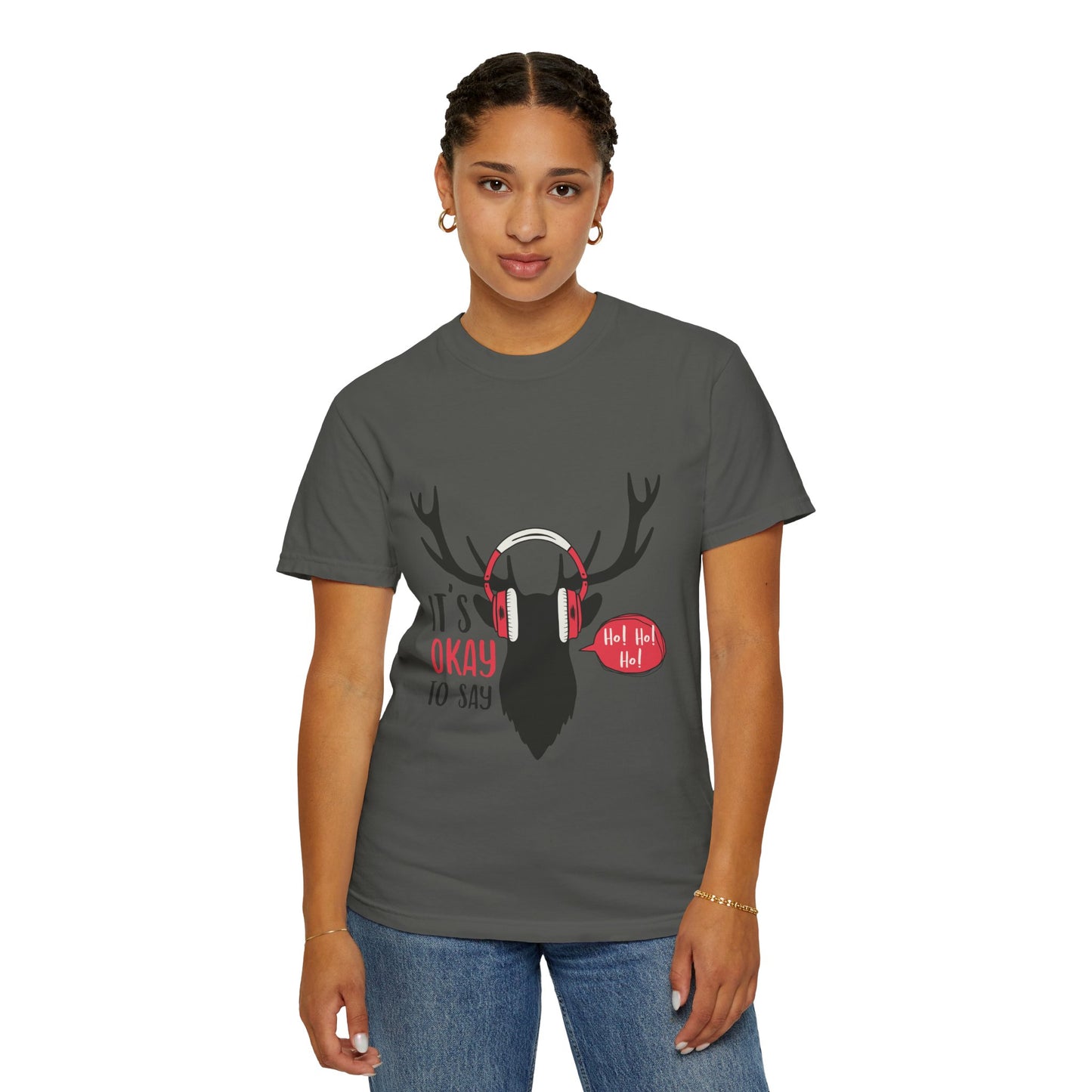 Reindeer Headphones Christmas T-Shirt – "It’s Okay to Say Ho! Ho! Ho!" Holiday Tee