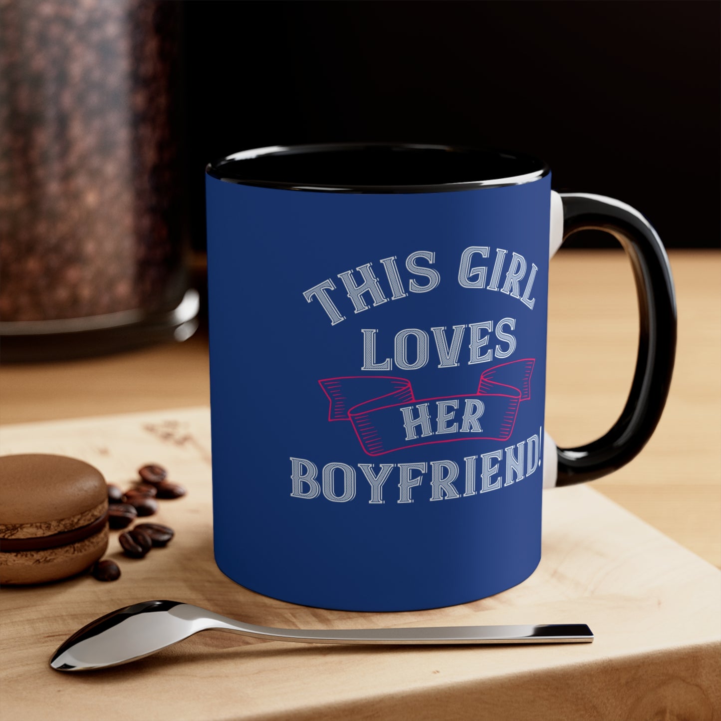 This Girl Loves Her Boyfriend - 11oz Accent Mug