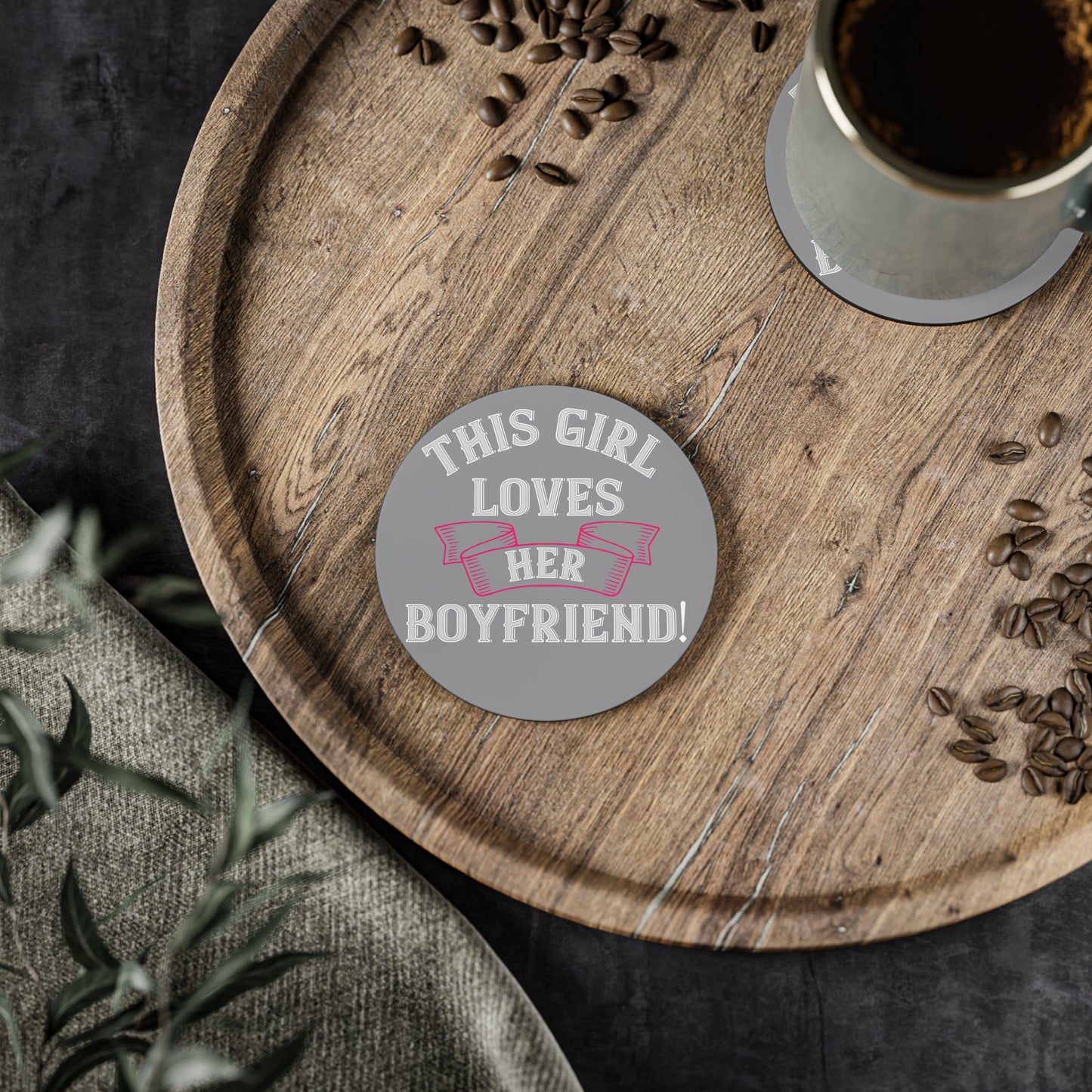 Coaster — "This Girl Loves Her Boyfriend!" Round Drink Coaster